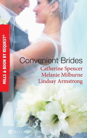 Convenient Brides: The Italian's Convenient Wife / His Inconvenient Wife / His Convenient Proposal (Mills & Boon By Request)