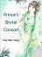 Prince's Brutal Consort Volume 1Żҽҡ[ Xue Weiyang ]