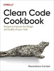 Clean Code Cookbook【電子書籍】[ Maximiliano Contieri ]