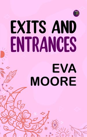 ŷKoboŻҽҥȥ㤨Exits and EntrancesŻҽҡ[ Eva Moore ]פβǤʤ158ߤˤʤޤ
