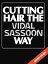 Cutting Hair the Vidal Sassoon Way