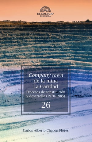 Company town de la mina La Caridad