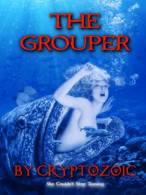 The Grouper: Eaten Alive!