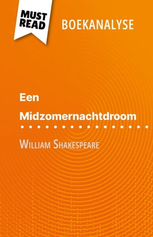 Een Midzomernachtdroom van William Shakespeare (Boekanalyse)