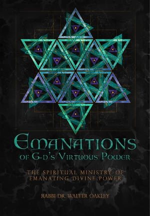 Emanations of G-ds Virtuous Power The Spiritual 