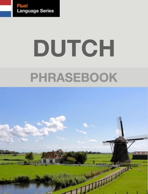 Dutch Phrasebook【電子書籍】[ J. Martinez-