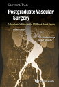 Postgraduate Vascular Surgery: A Candidate's Guide To The Frcs And Board Exams (...