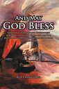 And May God Bless A Memoir of Searching and Finding then Depending on the God of the 'and may God bless' spoken by Red Skelton at the End of Every Television Show