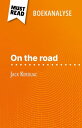 On the road van Jack Kerouac (Boekanalyse) Volledige analyse en gedetailleerde samenvatting van het werk