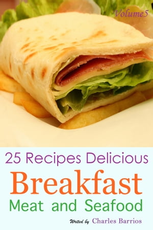 25 Recipes Delicious Breakfast Meat and Seafood 