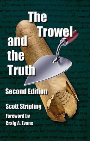 The Trowel and the TruthŻҽҡ[ Scott Stripling ]