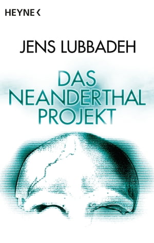 Das Neanderthal-Projekt【電子書籍】 Jens Lubbadeh