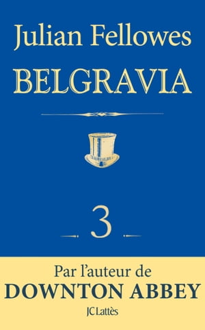 Feuilleton Belgravia épisode 3