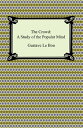 ŷKoboŻҽҥȥ㤨The Crowd: A Study of the Popular MindŻҽҡ[ Gustave Le Bon ]פβǤʤ360ߤˤʤޤ