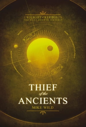 Thief of the Ancients【電子書籍】[ Mike Wild ]