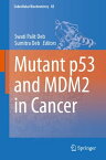 Mutant p53 and MDM2 in Cancer【電子書籍】