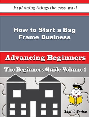 How to Start a Bag Frame Business (Beginners Guide) How to Start a Bag Frame Business (Beginners..