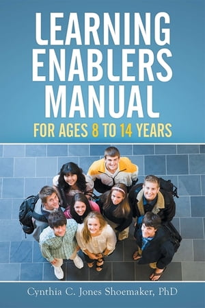 ŷKoboŻҽҥȥ㤨Learning Enablers Manual For Ages 8 to 14 YearsŻҽҡ[ Cynthia C. Jones Shoemaker Ph.D. ]פβǤʤ468ߤˤʤޤ
