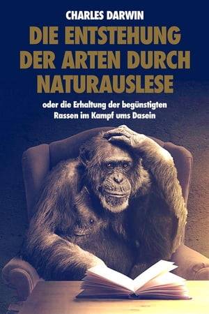 Die Entstehung der Arten durch Naturauslese