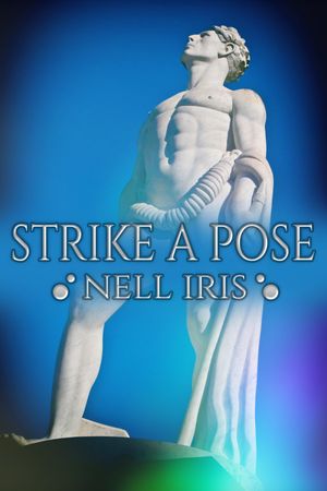 Strike a Pose【電子書籍】[ Nell Iris ]