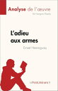 L'adieu aux armes de Ernest Hemingway (Analyse de l'?uvre) R?sum? complet et analyse d?taill?e de l'?uvre