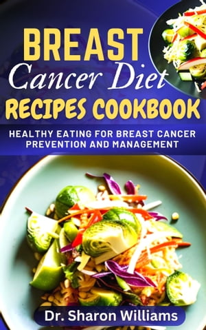 BREAST CANCER DIET RECIPES COOKBOOK