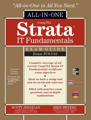 CompTIA Strata IT Fundamentals All-in-One Exam Guide (Exam FC0-U41)【電子書籍】 Scott Jernigan