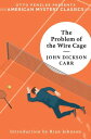 The Problem of the Wire Cage: A Gideon Fell Mystery (An American Mystery Classic)【電子書籍】 John Dickson Carr