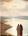 The Book of Revelation - The Revelation of Christ, to John The Path to Initiate ...