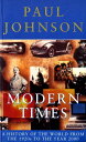 Modern Times A History of the World From the 1920s to the Year 2000【電子書籍】[ Paul ...