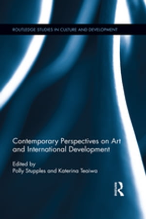 Contemporary Perspectives on Art and International Development