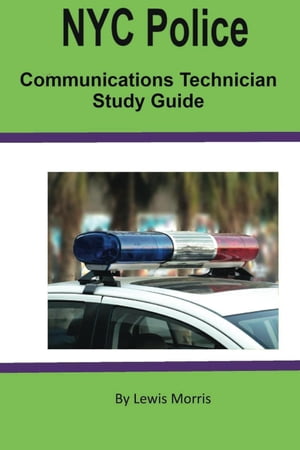 NYC Police Communications Technician Exam Review Guide