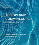 The OpenMP Common Core Making OpenMP Simple Again【電子書籍】[ Timothy G. Mattson ]