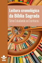 Leitura cronol?gica da B?blia Sagrada【電子書籍】[ Sociedade B?blica do Brasil ]