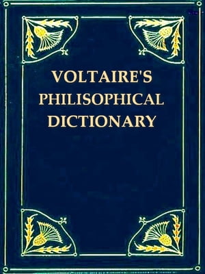 A Philosophical Dictionary, Volumes V-VI (of X)