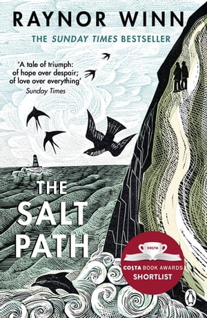 The Salt Path The prize-winning, Sunday Times bestseller from the million-copy bestselling author