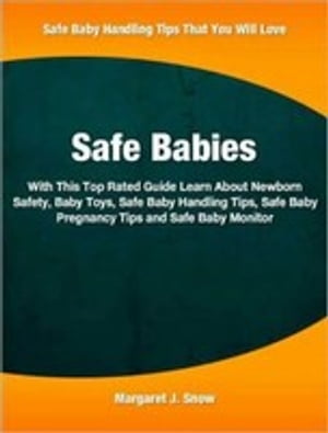 Safe Babies With This Top Rated Guide Learn Abou