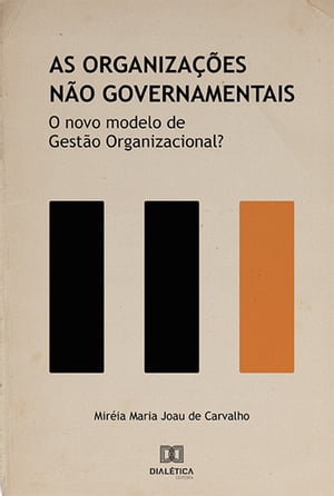 As Organiza??es N?o Governamentais o novo modelo de Gest?o Organizacional?