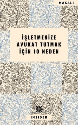 İşletmenize Avukat Tutmak İçin 10 Neden