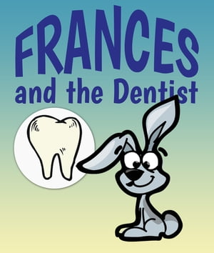 Frances and the Dentist