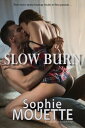 Slow Burn【電子書籍】[ Sophie Mouette ]