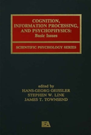 Cognition, Information Processing, and Psychophysics Basic IssuesŻҽҡ