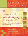 The Essentials of World Languages, Grades K-12 Effective Curriculum, Instruction, and Assessment (Priorities in Practice)【電子書籍】 Janis Jensen