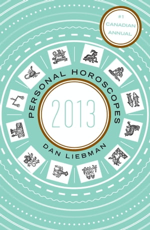 Personal Horoscopes 2013【電子書籍】[ Dan Liebman ]