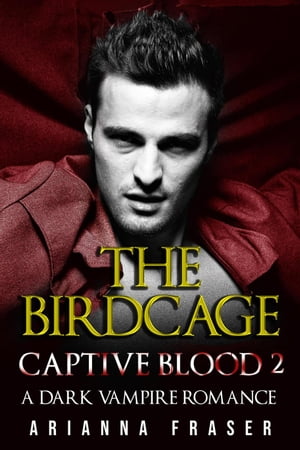 The Birdcage - Captive Blood 2