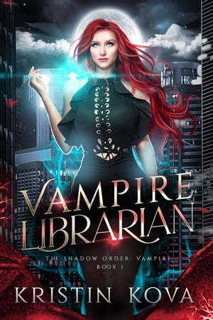 Vampire Librarian The Shadow Order: Vampire, #1
