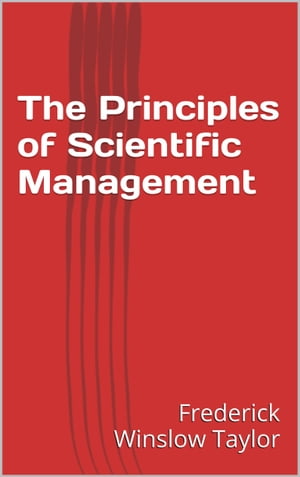 The Principles of Scientific Management