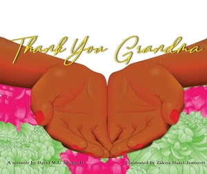 Thank You Grandma【電子書籍】[ David M Sledge ]