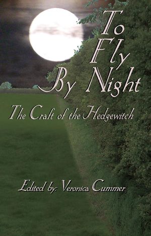 To Fly By Night ー An Anthology of Hedgewitchery