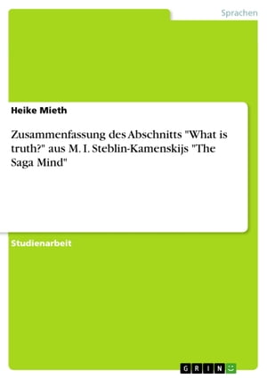 Zusammenfassung des Abschnitts 'What is truth?' aus M. I. Steblin-Kamenskijs 'The Saga Mind'